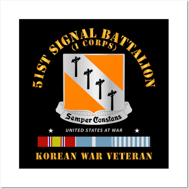 51st Signal Battalion - Korean War Veteran Wall Art by twix123844